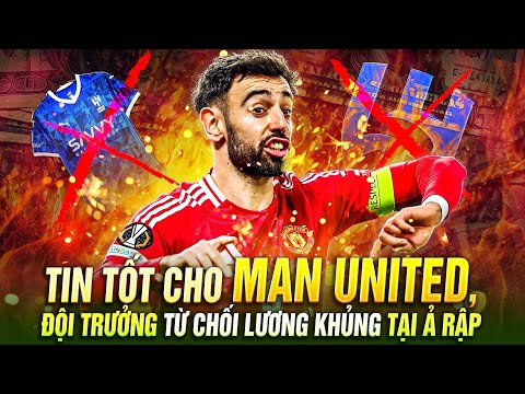 ANH TRƯỞNG BRUNO FERNANDES TỪ CHỐI LƯƠNG KHỦNG TẠI Ả RẬP