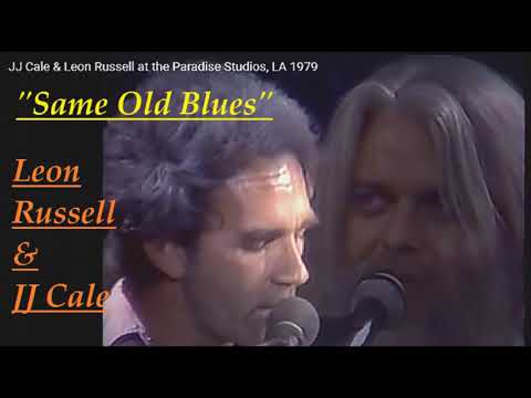 HQ  JJ CALE & LEON RUSSELL  - SAME OLD BLUES Rare Live 1979 HIGH FIDELITY AUDIO HQ BEST VERSION!