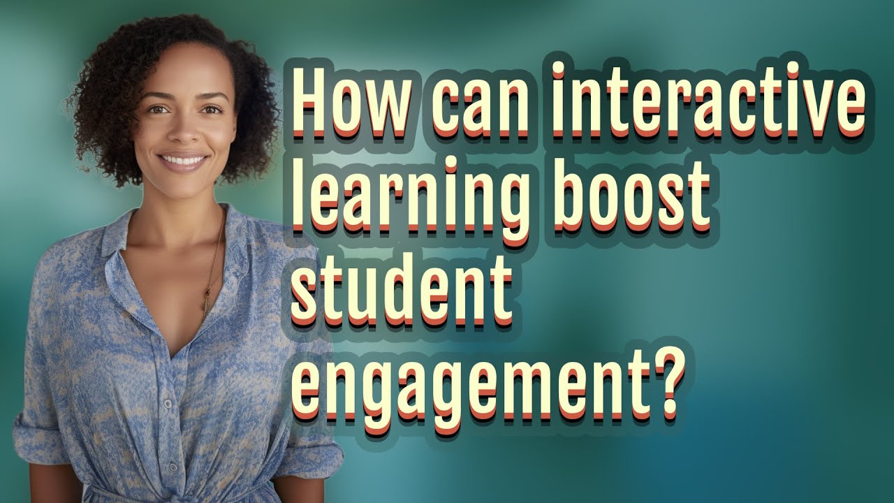 How can interactive learning boost student engagement?