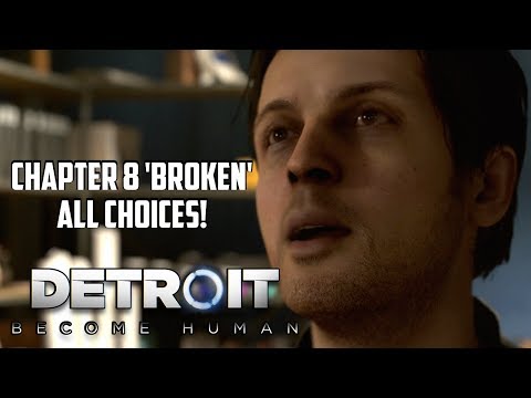 Detroit: Become Human | Chapter 8 'Broken' All Choices!