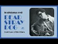 Louisiana Red - Bad Case of the Blues (Official Audio)