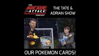 Our Pokémon Card Collection - Tate & Adrian Show - Tips on Collecting, Our Rarest Cards & Lots More