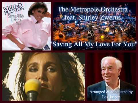 THE METROPOLE ORCHESTRA feat. SHIRLEY ZWERUS - "SAVING ALL MY LOVE FOR YOU" (1985)