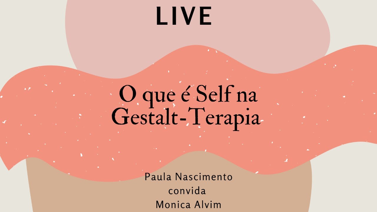 O que é self na Gestalt-Terapia?