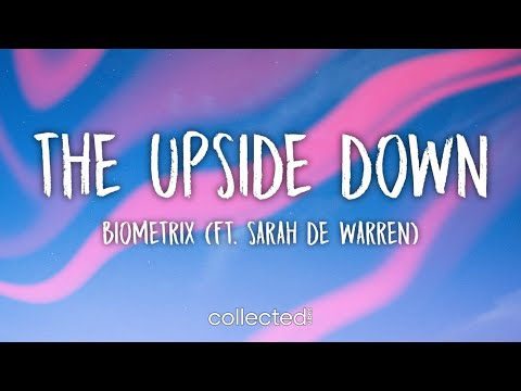 Biometrix - The Upside Down (ft. Sarah De Warren) (Lyrics)
