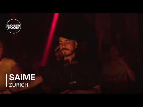 Saime | Boiler Room x Adroit Zurich