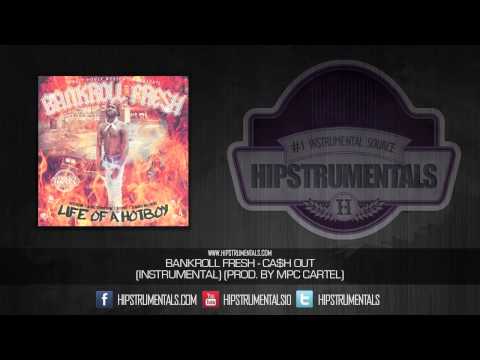 Bankroll Fresh - Ca$h Out [Instrumental] (Prod. By MPC Cartel) + DOWNLOAD LINK