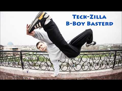 DJ Teck Zilla - Bboy Basterd | Bboy Music 2019