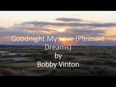 Bobby Vinton - Goodnight My Love (Pleasant Dreams)