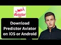 How To Download Predictor Aviator On IOS Or Android NEW METHOD