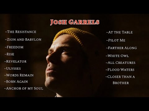 Josh Garrels Playlist - Best Songs