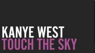 Kanye West - Touch The Sky