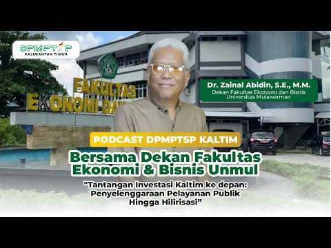 Podcast DPMPTSP Kaltim Bersama Dekan Fakultas Ekonomi & Bisnis Unmul