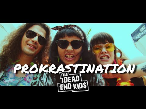 The Dead End Kids - Prokrastination (official video)
