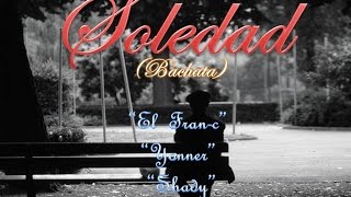 El Fran-c - Soledad Ft. Yonner Y Shady (Bachata 2015) Lo Mas Nuevo Y Mejor Bachata
