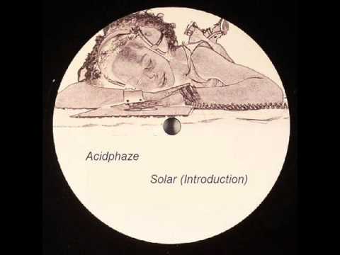 Acidphaze - Solar (Introduction)
