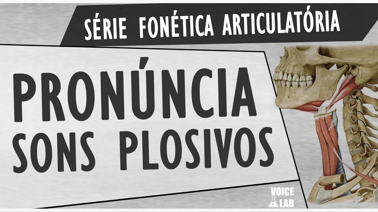 Sons Plosivos do Português Brasileiro | Série Fonética Articulatória | Voice Lab