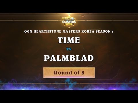 Time vs Palmblad - Ro8 - OGN Hearthstone Masters Korea Season 1