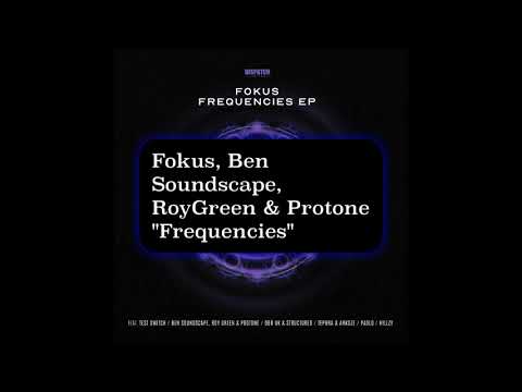 Fokus, Ben Soundscape, RoyGreen & Protone - Frequencies - Dispatch Limited 079