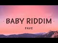 FAVE - Baby Riddim (Lyrics)