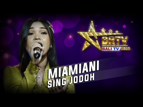 MIAMIANI - SING JODOH | BRTV BALITV 2022