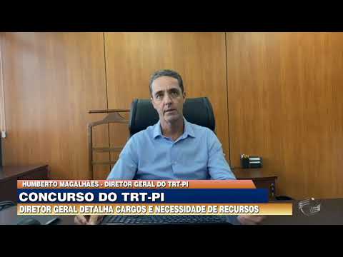 Concurso: Diretor geral do TRT-PI detalha cargos