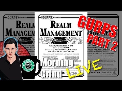 GURPS Domain-Level Play: Realm Management PART 2- Morning Grind # 184 (11 May 2023) - YouTube