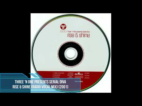 Three 'N One Presents Serial Diva ‎– Rise & Shine (Radio Vocal Mix) [2001]