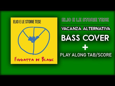 Elio e le storie tese - Vacanza alternativa (Bass cover - play along with score and tab in video)