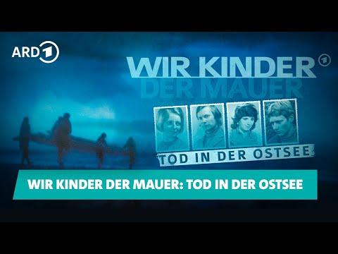 Wir Kinder der Mauer - Tod in der Ostsee | Trailer