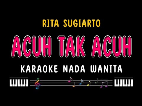 ACUH TAK ACUH - Karaoke Nada Wanita [ RITA SUGIARTO ]