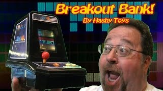 Hashy Toys Breakout MiniCade Bank!