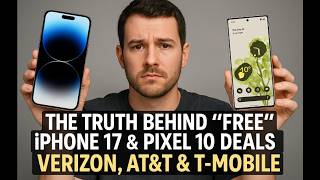The Truth Behind “Free” iPhone 17 & Pixel 10 Deals — Verizon, AT&T & T-Mobile EXPOSED.