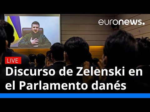 Discurso del presidente ucraniano, Volodímir Zelenski, en el Parlamento de Dinamarca
