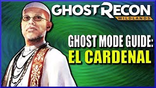 Ghost Recon Wildlands Mission Guide - El Cardenal