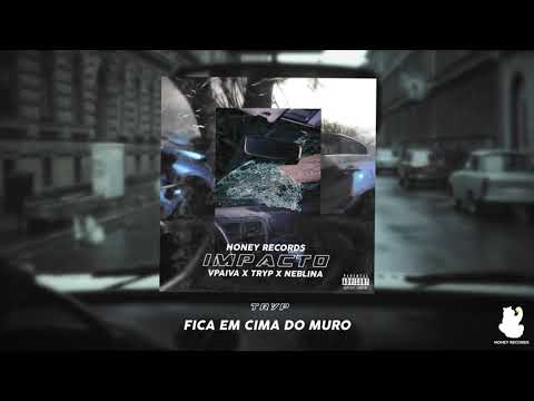 VPaiva x Tryp x Neblina - IMPACTO (Prod. RZ)
