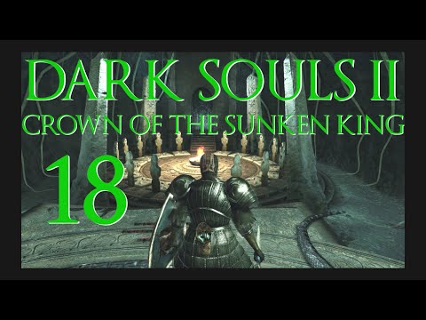 Let's Play Crown of the Sunken King Dark Souls 2 DLC Part 18 - Side Quests
