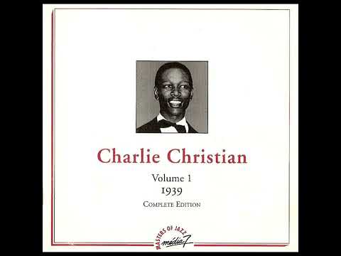 CHARLIE CHRISTIAN – VOLUME 1 - 1939 - COMPLETE EDITION (1992) (FULL ALBUM)