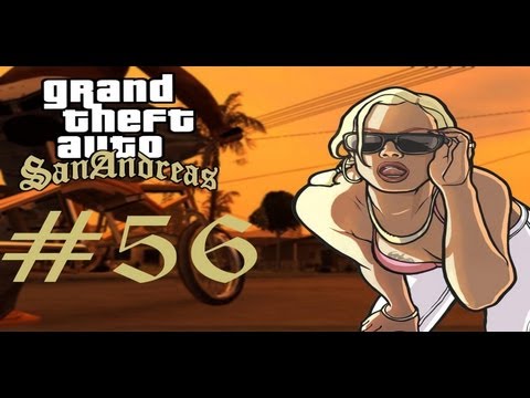 Let's Play Grand Theft Auto San Andreas Part 56