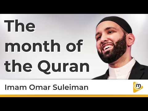 The month of the Quran - Omar Suleiman