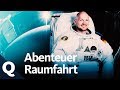 Raumfahrt Special: Alexander Gerst Live und wie alles anfing | Quarks