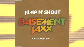 Basement Jaxx - Jump &amp; Shout (AndJack Edit) FREE DOWNLOAD