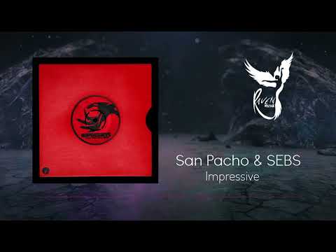 San Pacho & SEBS - Impressive [Insomniac Records]