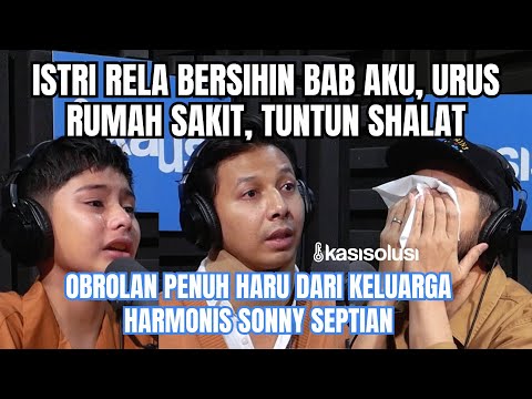 KISAH PRESENTER SONNY SEPTIAN ALAMI PENYEMPITAN PEMBULUH DARAH DI OTAK: ISTRI & ANAK YANG URUS AKU 😭