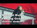 JeffSatur | 20240421 SS8BKKD2 | Michael Bublé - Feeling Good (Cover)