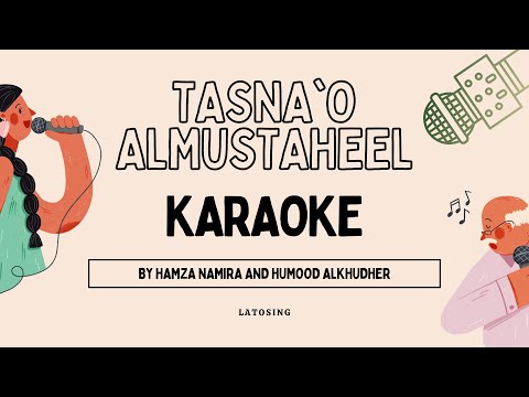 Tasna'o Almustaheel - Hamza Namira & Humood Al Khudher (Karaoke)
