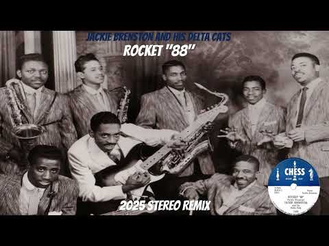 Jackie Brenston and His Delta Cats - Rocket 88 (2025 Stereo Remix)