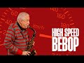 High Speed Bebop w/ Paquito D’Rivera