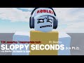 Sloppy Seconds Ick Pt 2 By Lay Bankz Roblox Music Video Put Together By Shilan
