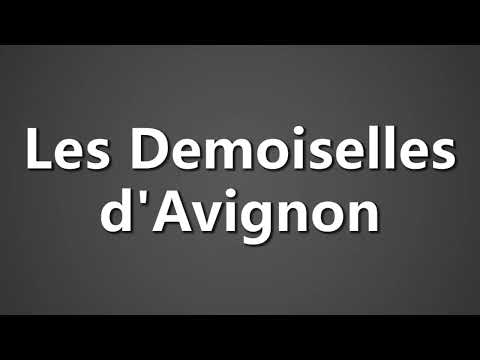 How To Pronounce Les Demoiselles d Avignon